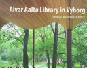 Alvar Aalto Library in Vyborg : saving a modern masterpiece /