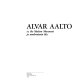 Alvar Aalto vs. the modern movement : ja modernismin tila /