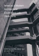 Israel as a modern architectural experimental lab, 1948-1978 /