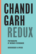 Chandigarh redux : Le Corbusier, Pierre Jeanneret, Jane B. Drew, E. Maxwell Fry /