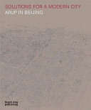 Solutions for a modern city : Arup in Beijing.