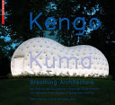 Kengo Kuma : breathing architecture : the teahouse of the Museum of Applied Arts Frankfurt /