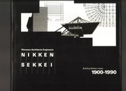 Nikken Sekkei : building modern Japan, 1900-1990 /