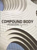 Compound body : Unsangdong Architects cooperation /