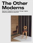 The other moderns : Sydney's forgotten European design legacy /