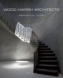 Wood Marsh Architects : residential work.