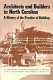 Architects and builders in North Carolina : a history of the practice of building /