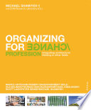Organizing for change/profession : integrating architectural thinking in other fields /