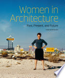 Women in architecture : past, present, and future /