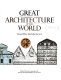 Great architecture of the world /