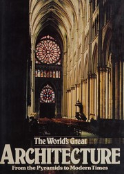 The World's great architecture : from the pyramids to modern times /