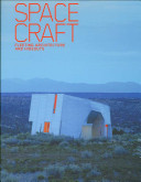 Spacecraft : fleeting architecture and hideouts /