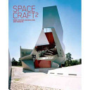 Space craft 2 : more fleeting architecture and hideouts /