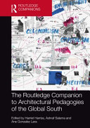 The Routledge companion to architectural pedagogies of the Global South /