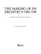 The Making of an architect, 1881-1981 : Columbia University in the City of New York /
