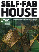 Self-fab house : 2nd Advanced Architecture Contest /