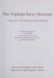 The Topkapi Saray Museum : architecture : the Harem and other buildings /