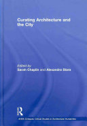 Curating architecture and the city /