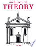 Architectural theory : from the Renaissance to the present : 89 essays on 117 treatises /