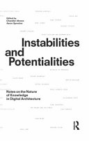 Instabilities and potentialities : notes on the nature of knowledge in digital architecture /