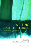 Writing architectures : ficto-critical approaches /