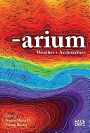 -arium : weather and architecture /