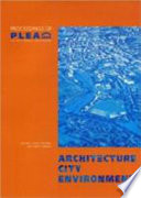 Architecture, city, environment : proceedings of PLEA 2000 : July 2000, Cambridge, United Kingdom /