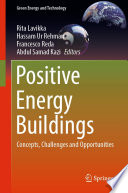 Positive Energy Buildings  : Concepts, Challenges and Opportunities /