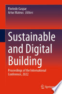Sustainable and Digital Building : Proceedings of the International Conference, 2022 /