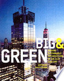 Big & green : toward sustainable architecture in the 21st century /