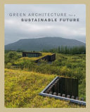 Green architecture for a sustainable future /