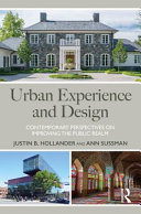 Urban experience and design : contemporary perspectives on improving the public realm /