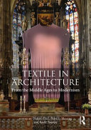 Textile in architecture : from the Middle Ages to modernism /