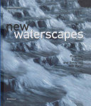 New waterscapes : planning, building and designing with water /