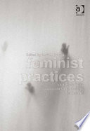 Feminist practices : interdisciplinary approaches to women in architecture /