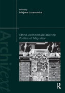Ethno-architecture and the politics of migration /