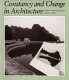 Constancy and change in architecture /