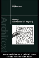 Drifting : architecture and migrancy /