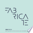 FABRICATE : negotiating design & making /