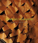 Immaterial/ultramaterial : architecture, design, and materials /