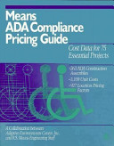 Means ADA compliance pricing guide : cost data for 75 essential projects /