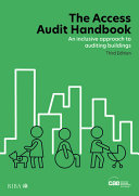 The access audit handbook : an inclusive approach to auditing buildings.