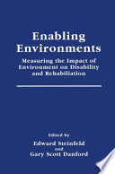 Enabling environments : measuring the impact of environment on disability and rehabilitation /