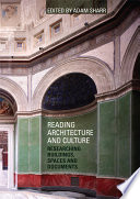 Reading architecture and culture : researching buildings, spaces and documents /