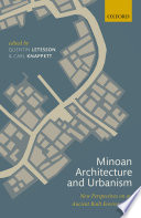 Minoan architecture and urbanism : new perspectives on an ancient built environment /