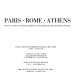 Paris-Rome-Athens : travels in Greece by French architects in    the nineteenth and twentieth centuries : [exhibition catalog].