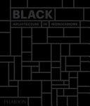 Black : architecture in monochrome.