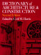 Dictionary of architecture & construction /