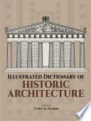 Illustrated dictionary of historic architecture /