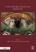 Colour and light in ancient and medieval art /